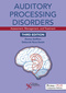 Auditory Processing Disorders, Assessment, Management, and Treatment