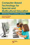 Computer-Based Technology for Special and Multicultural Education