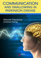 Communication and Swallowing in Parkinson Disease