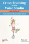 Cross-Training in the Voice Studio