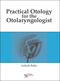 Practical Otology for the Otolaryngologist