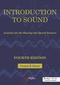 Introduction to Sound, Acoustics for the Hearing and Speech Sciences