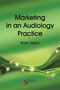 Marketing in an Audiology Practice