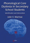 Phonological Core Dyslexia in Secondary School Students