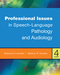 Professional Issues in Speech-Language Pathology and Audiology