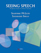 Seeing Speech