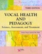 Vocal Health and Pedagogy